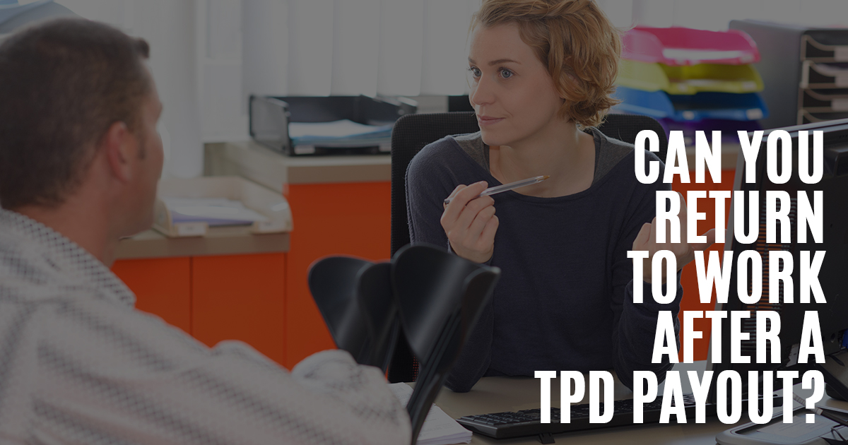 Can I Work After a TPD Payout? Berrill & Watson