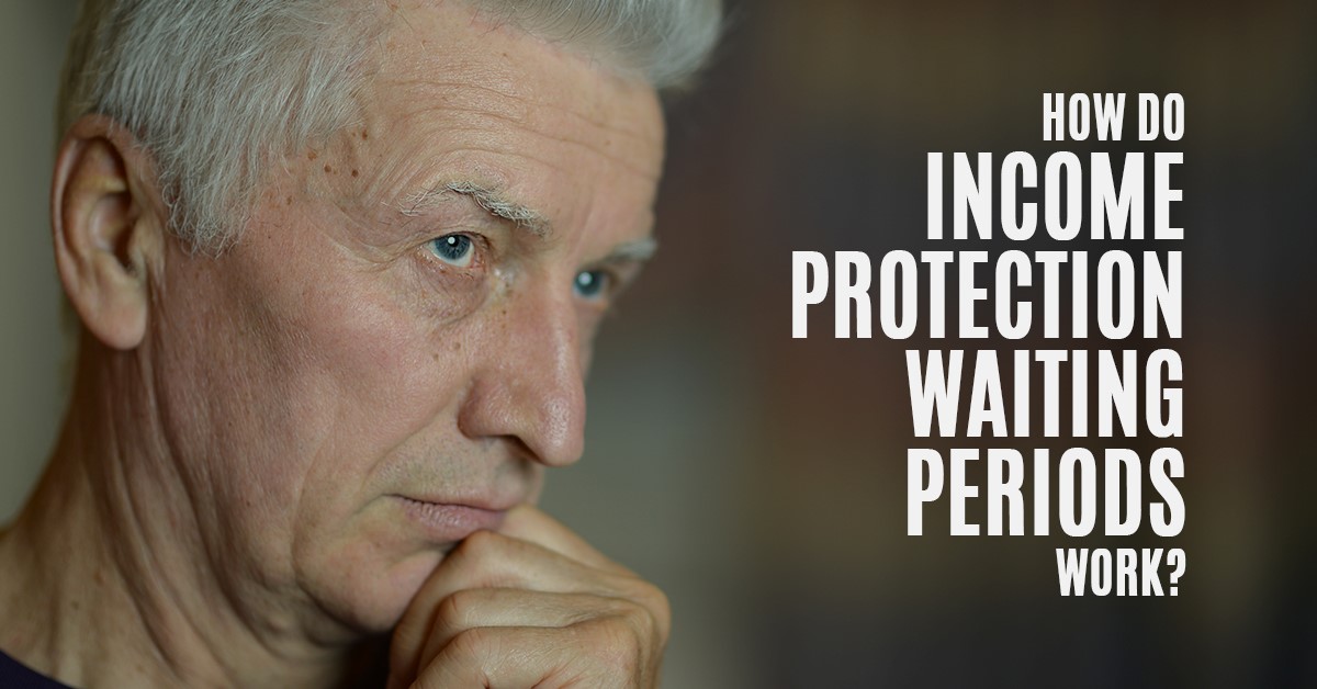 Income Protection Insurance What Are Waiting Periods income-protection-insurance-what-are-waiting-periods