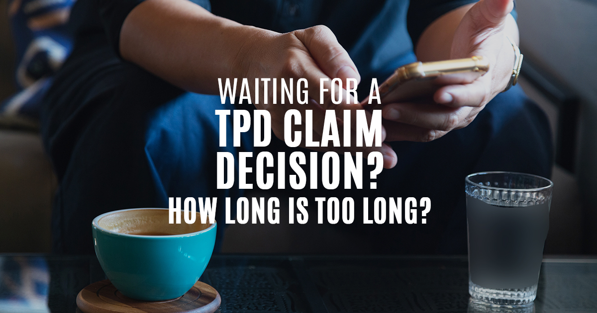 Is your Super TPD claim taking too long? Berrill &amp; Watson