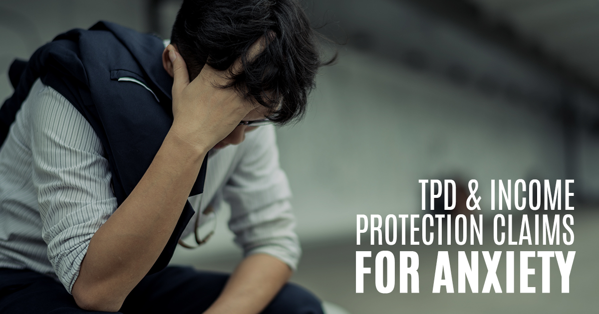 TPD and Income Protection Claims for Anxiety | Berrill & Watson