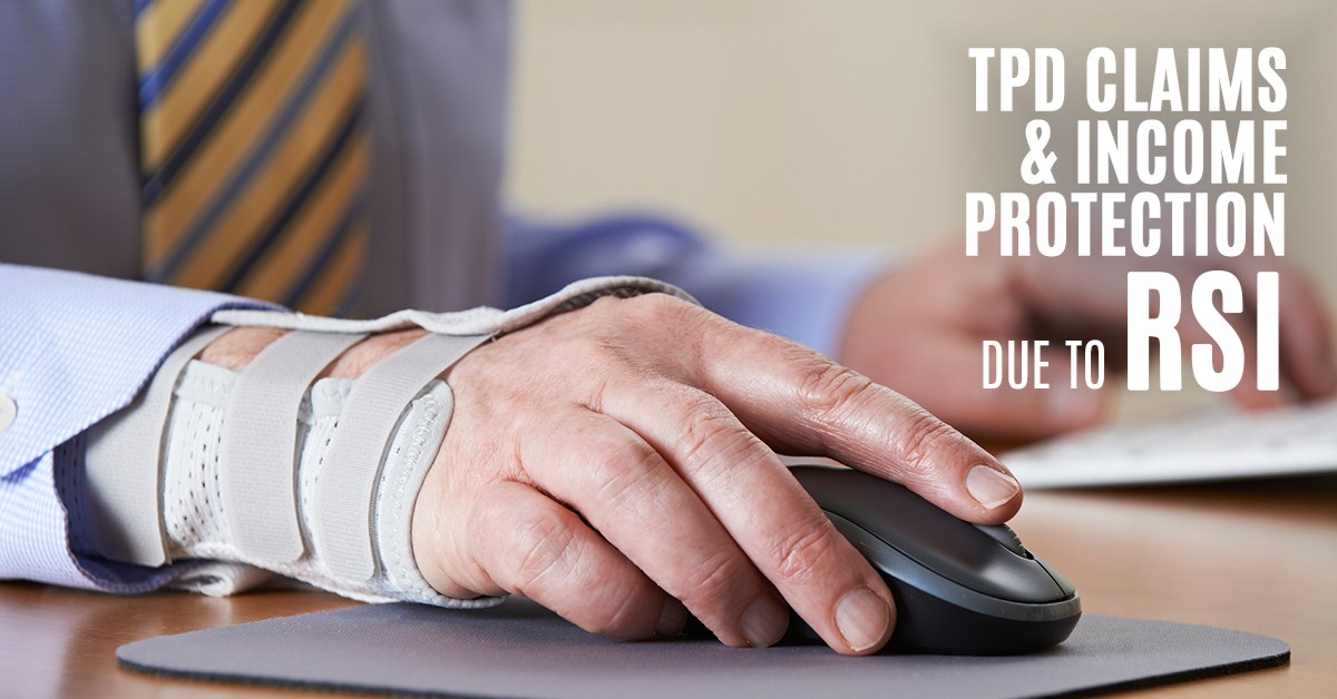 Tpd Insurance TPD and Income Protection Claims Due to RSI
